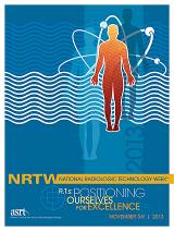 2013 National Radiologic Technology Week Poster National Radiologic Technology Week® Poster 2013